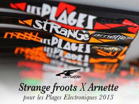 Strange Froots & Arnette pour les plages Électroniques 2013